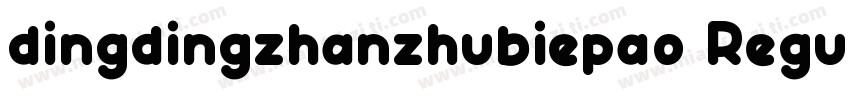 dingdingzhanzhubiepao Regu lar字体转换